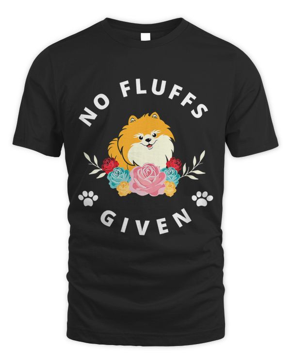 Gift for Pomeranian Dog Mom Dad No Fluffs Given Funny Pommie T-Shirt