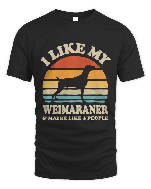 I Like My Weimaraner And Maybe Like 3 People Raner Dog Lover Premium T-Shirt