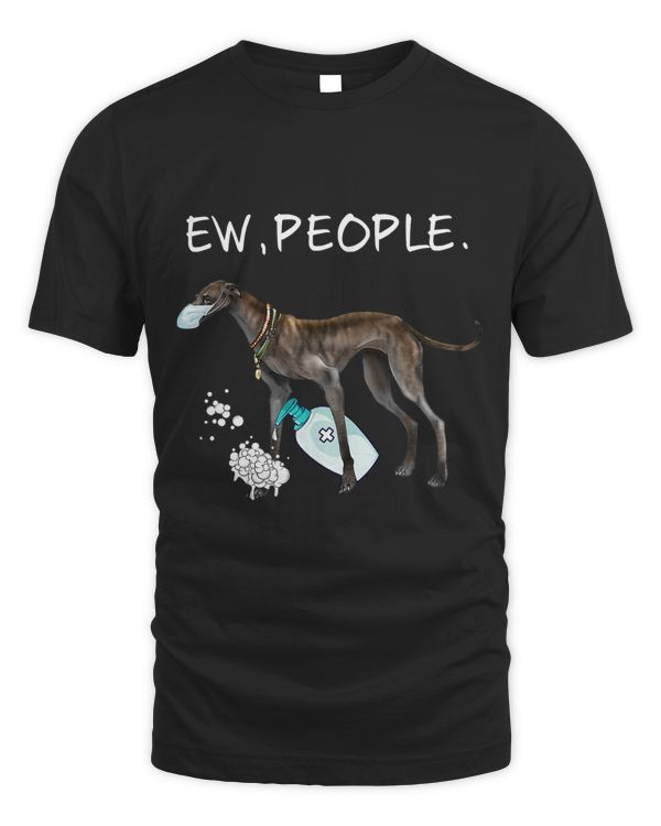 Funny Italian Greyhound Ew People Dog Lover Gift T-Shirt