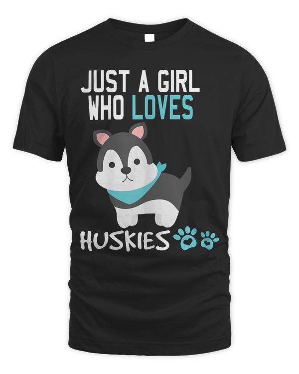 Cute Just A Girl Who Loves Huskies T-Shirt - Dog Lover Gift T-Shirt