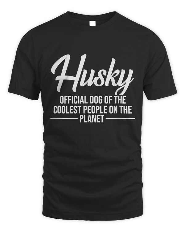 Husky Dog Of Coolest People - Funny Husky Lover Shirt Gift