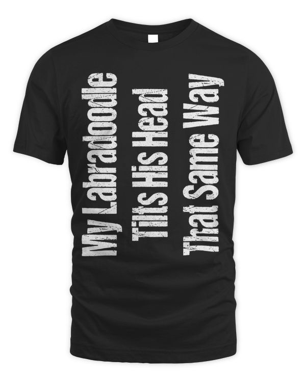 Funny Labradoodle Joke - Doodle Dog Lover Gift T-Shirt