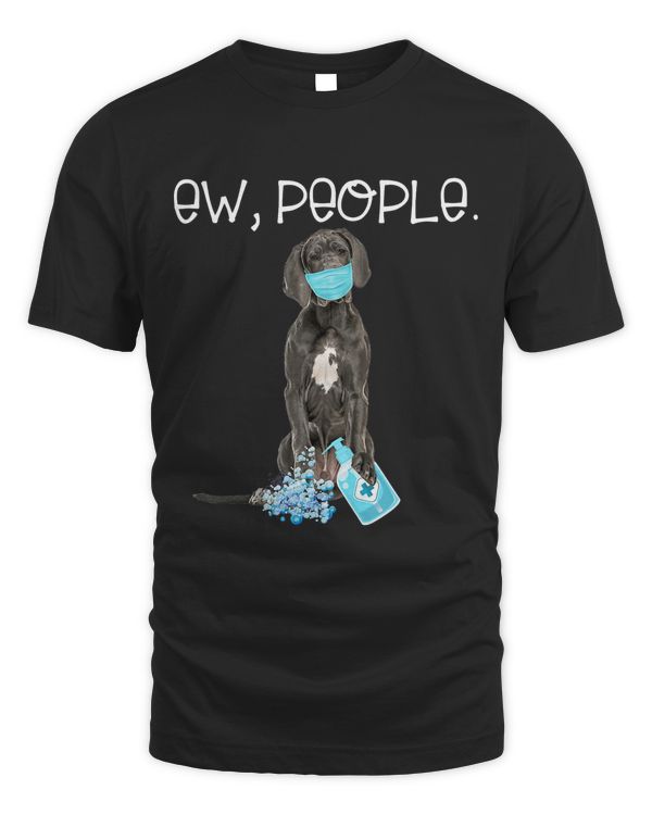 Great Dane Ew People Dog Wearing A Face Mask T-Shirt