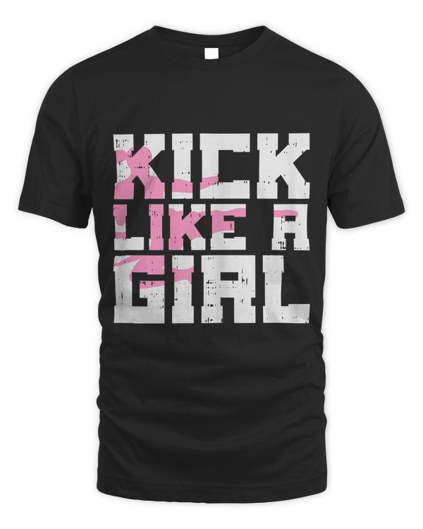 Kick Like Girl Karate Taekwondo Kung Fu Martial Arts Gift T-Shirt