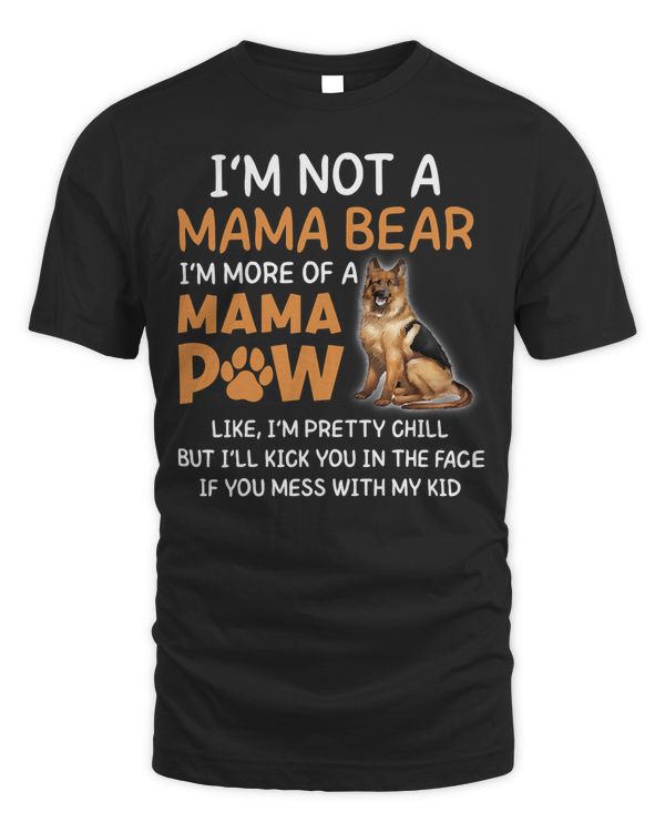German Shepherd Dog Mama Bear Mama Paw German Shepard Shepherd Dog K9 65 Dog Mom Dog Dad