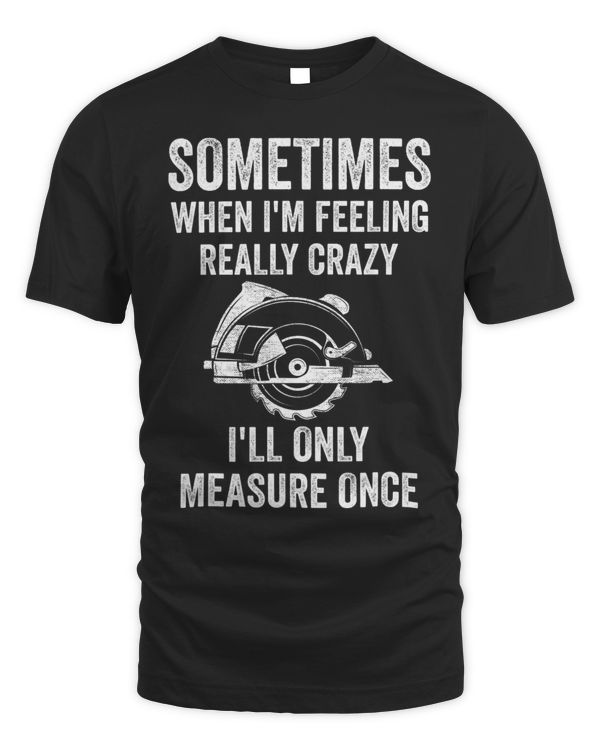 Woodworking Trim Carpenter T-Shirt