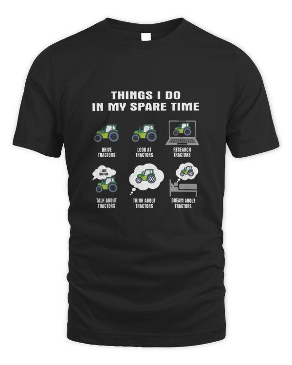 Things I Do In My Spare Time Tractor Shirt
