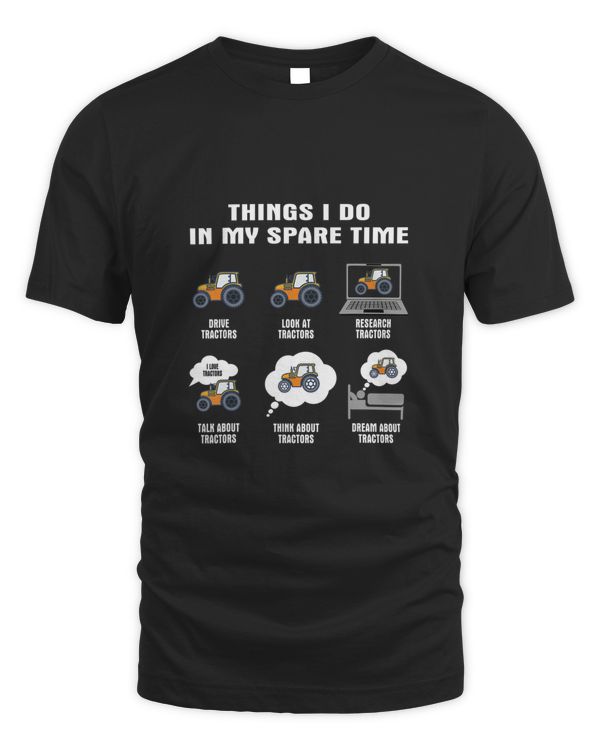 Things I Do In My Spare Time Tractor Shirt