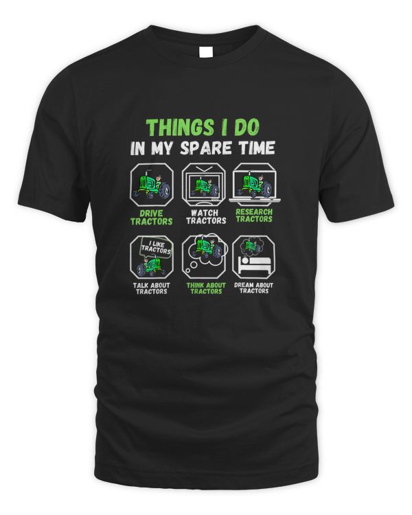 Things I Do In My Spare Time Tractor Shirt