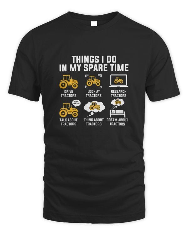 Things I Do In My Spare Time Tractor Shirt