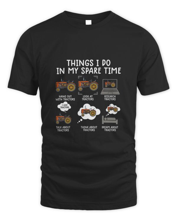 Things I Do In My Spare Time Tractor Shirt