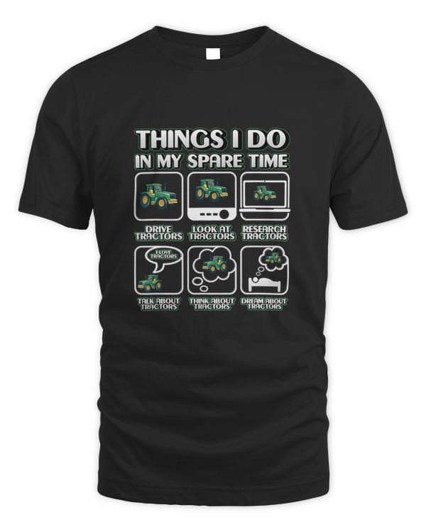 Things I Do In My Spare Time Tractor Shirt