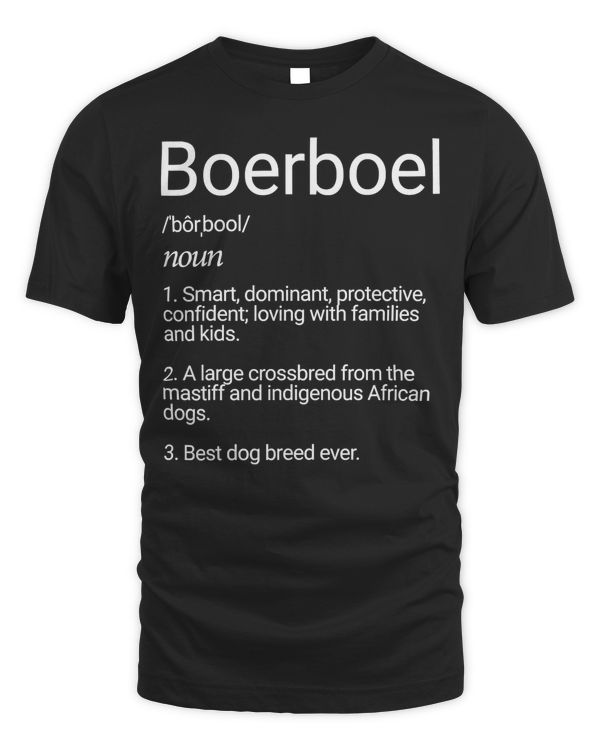Boerboel Dog Breed Definition - Top Dog Lover Gift Boerboel T-Shirt