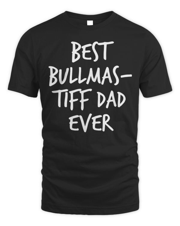 best Bullmastiff dad ever dog T-Shirt