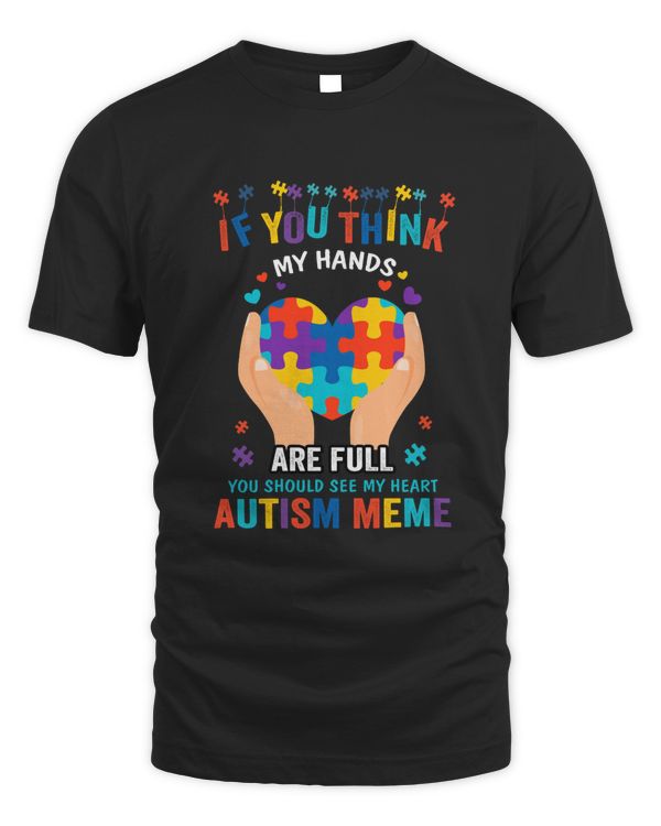 If you think my hands are full you should see my heart autism awareness