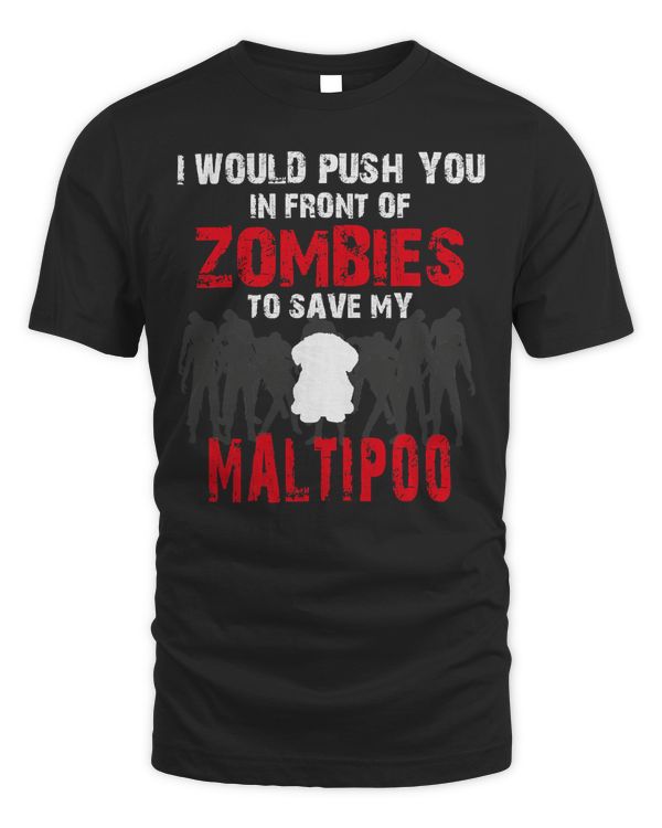 Front Of Zombies Maltipoo Funny Cute Dog Lover T-Shirt