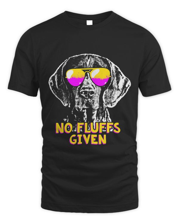 German Shorhaired Pointer No Fluffs Funny Shirt
