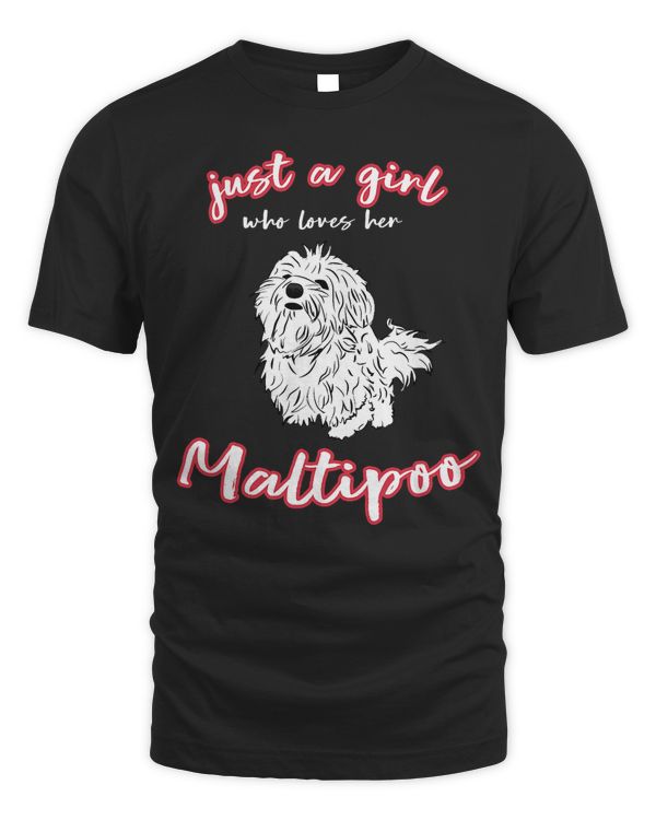 Just A Girl Who Loves Maltipoo Animal Cute Puppy Dog Pet T-Shirt