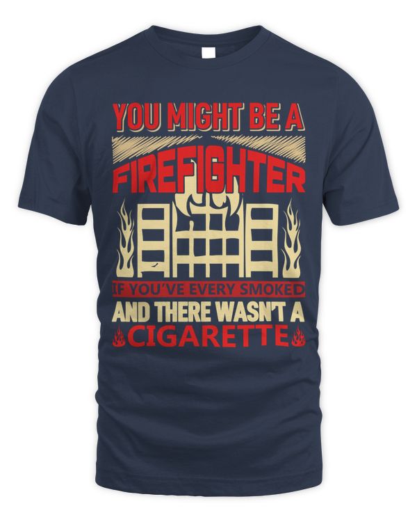 Firefighter T Shirt, Firefighter Hoodie, Firefighter Long Sleeved T-Shirt, V-Neck, Firefighter Shirts Funny Quotes (5)
