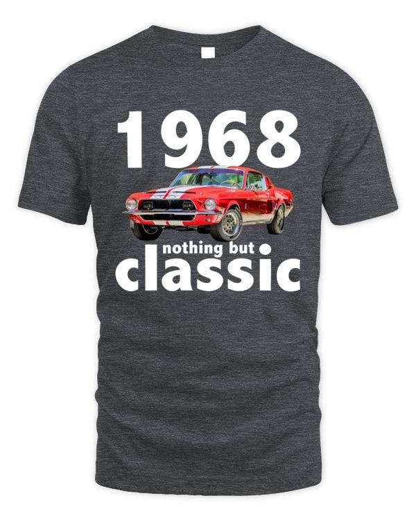 1968 Nothing But Classic T-Shirt