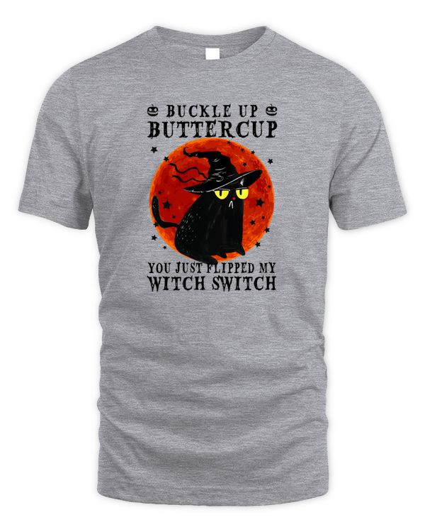 Cat Buckle Up Buttercup You Just Flipped My Witch Switch Halloween Party