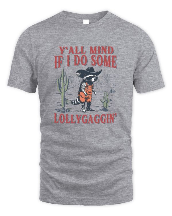 Y'all Mind If I Do Some Lollygagging Funny Cowboy Cat