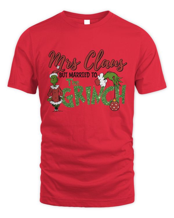 Retro Mrs. Claus But Married To The Grinch Matching Shirt Top Dark Color