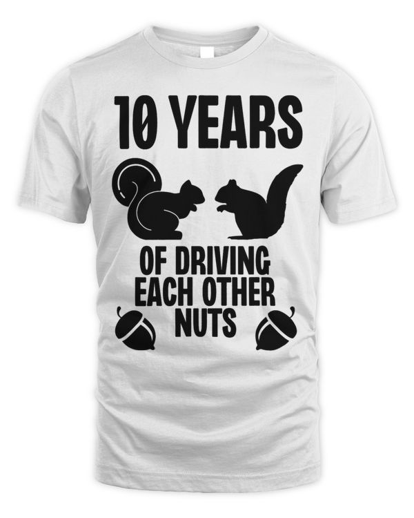 10 Years of Driving Each Other Nuts Wife Husband Wedding