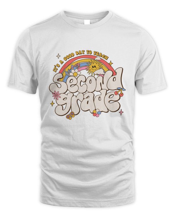 A Good Day To Teach Second Grade Shirt Top Light Color