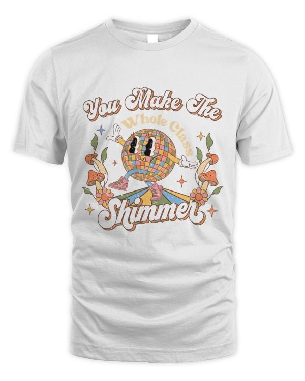 You Make The Whole Class Shimmer Shirt Top Light Color