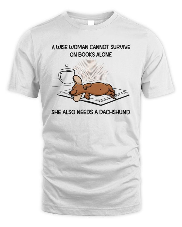She Also Needs A Dachshund