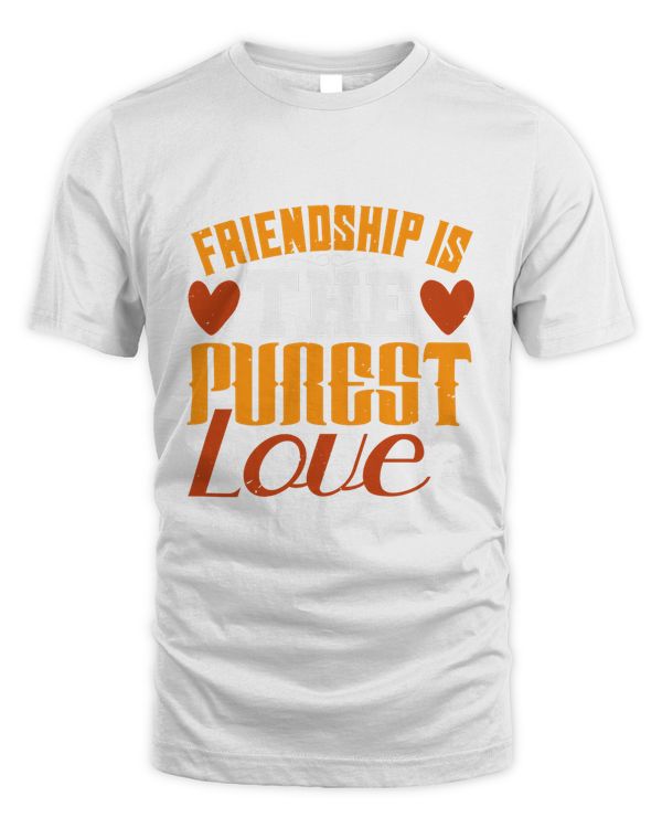 Friendship Is The Purest Love Bestie Gift, Best Friend Gift, Best Friend T Shirt, Bestie Shirt, Best Friend Shirt, Friendship Gift, Best Friend Birthday Gift, Friendship