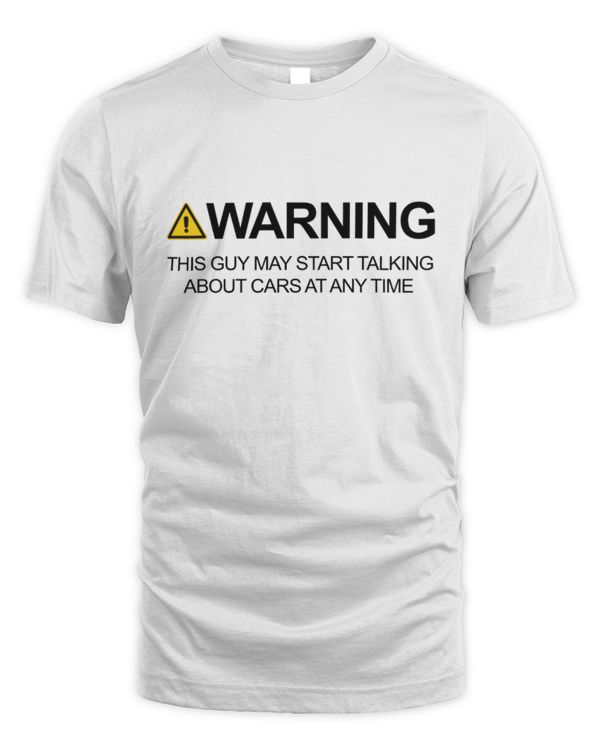 Warning This Guy May Start Talking About Cars At Any Time Shirt, Funny Shirt For Men, Car Guy Shirt, Car Guy Gift, Car Lover Shirt, Car Enthusiast