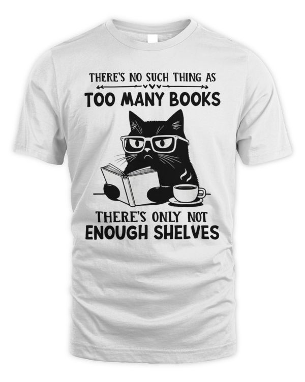 There's No Such Thing As Too Many Books There's No Such Thing As Too Many Books