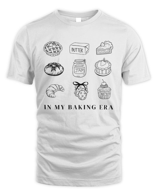 In My Baking Era T-Shirt, Baking Shirt, Funny Baking Shirt, Baking Gift, Baking Lover Gift, Gift For Mom, Gift For Friend