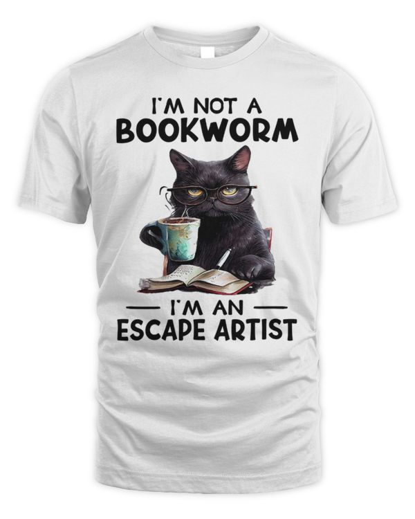 I'm Not A Bookworm I'm An Escape Artist I'm Not A Bookworm I'm An Escape Artist