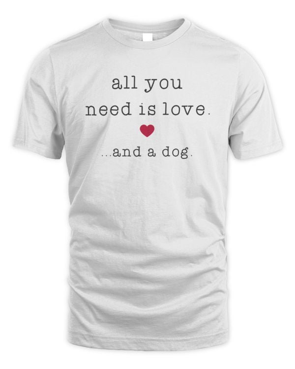 All You Need Is Love And A Dog