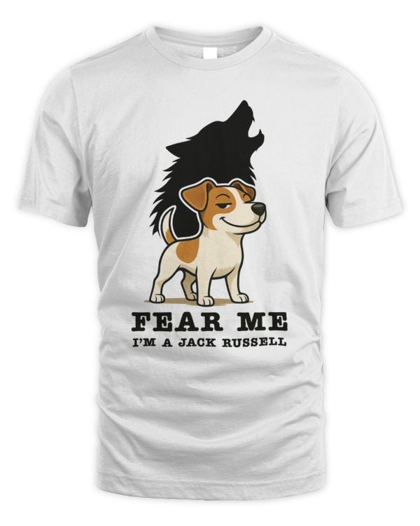 Fear Me I'm A Jack Russell