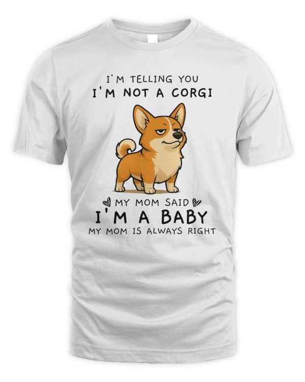 I'm Telling You I'm Not A Corgi