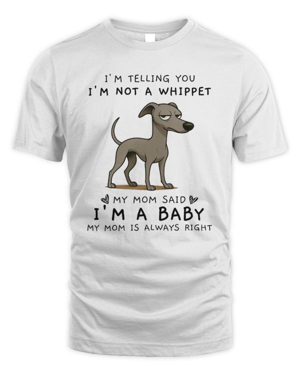 I'm Telling You I'm Not A Whippet