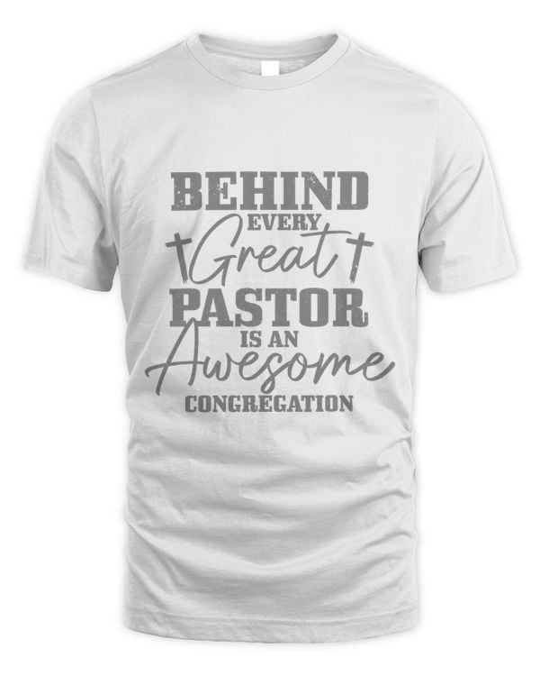 Behind Every Great Pastor Is Awesome Congregation Christian375