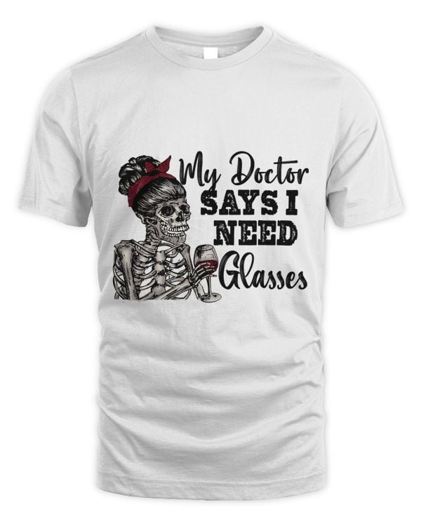 Funny Christmas Drinking Wine My Doctor Says I Need Glasses 238