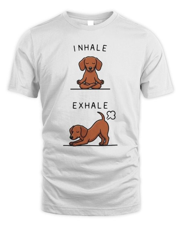 Inhale Calm, Exhale Chaos – Funny Dachshund Meditation