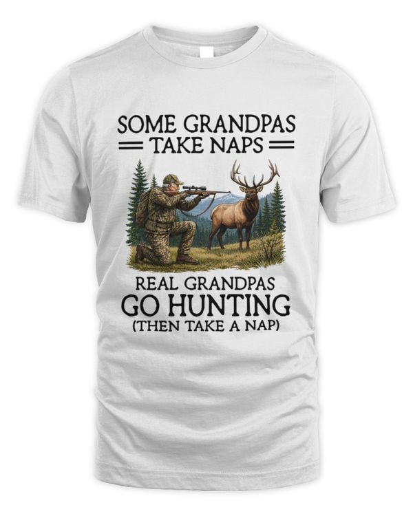 Some grandpas take naps - Real grandpas go hunting