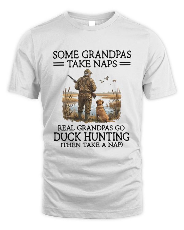 Some grandpas take naps - Real grandpas go duck hunting