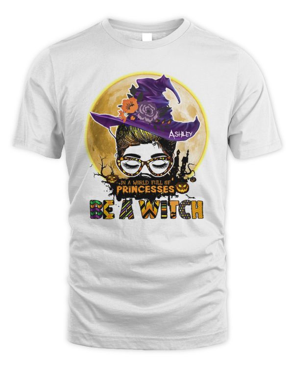 In A World Full Of Princesses Be A Witch Halloween  Pullover Sweatshirt