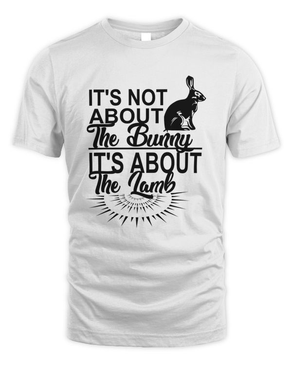 It's Not About The Bunny It's About The Lamb Shirt Wall Decoration Drinkware v6