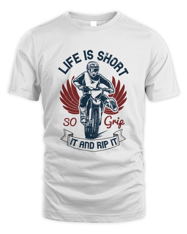 Life is short, so grip it and rip it 2-01