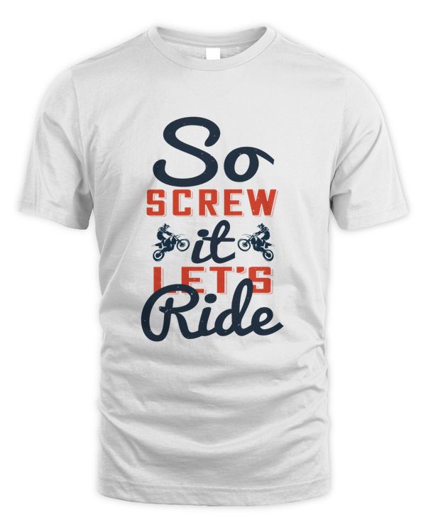 So screw it, let’s ride-01