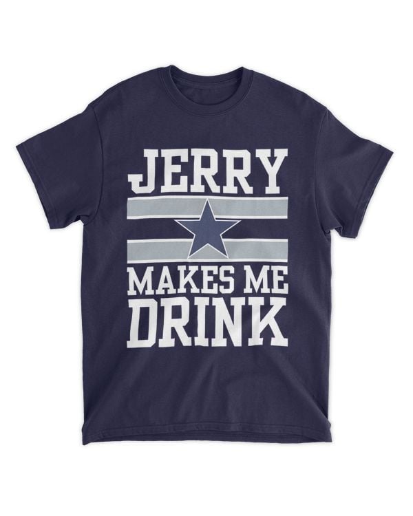 Official - Jerry Makes Me Drink T-shirt